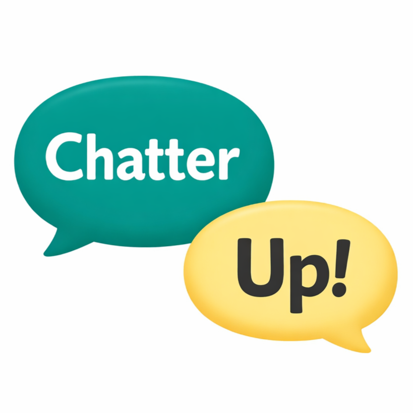 Chatter Up!